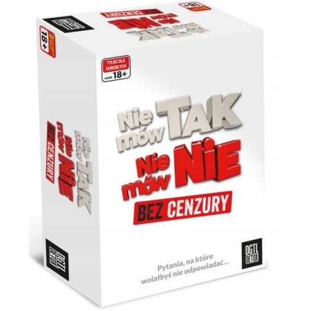 NIE MÓW TAK, NIE MÓW NIE Bez Cenzury