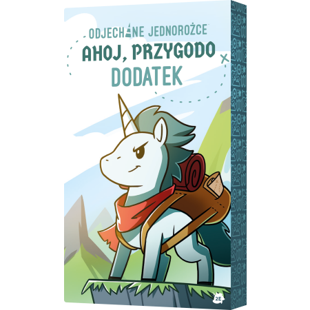 ODJECHANE JEDNOROŻCE - Ahoj, Przygodo Dodatek