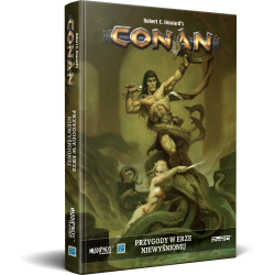 CONAN - Podręcznik Główny - Przygody w  Erze Niewyśnionej