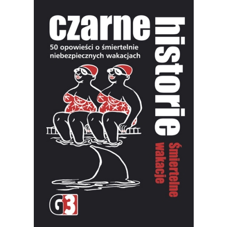 CZARNE HISTORIE - Śmiertelne Wakacje