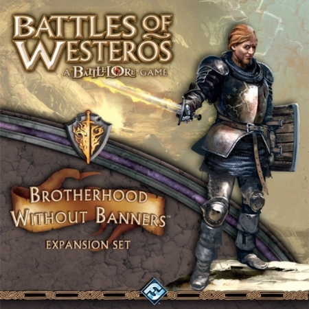 BITWY WESTEROS - Bractwo bez Chorągwi ( Brotherhood Without Banners )