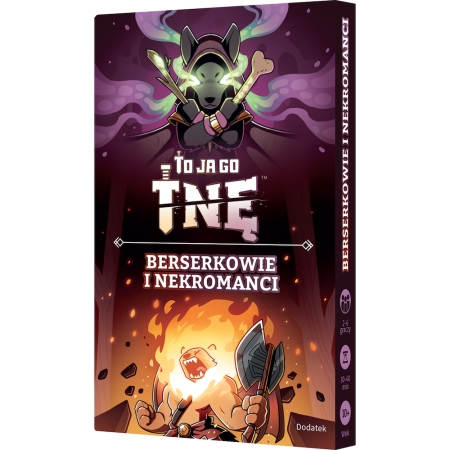 TO JA GO TNĘ - Berserkowie i Nekromanci