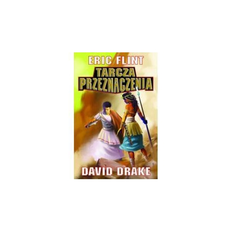 TARCZA PRZEZNACZENIA/Belizariusz 3 David Drake, Eric Flint